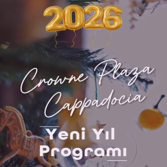 Crowne Plaza Kapadokya Yılbaşı Programı 2026