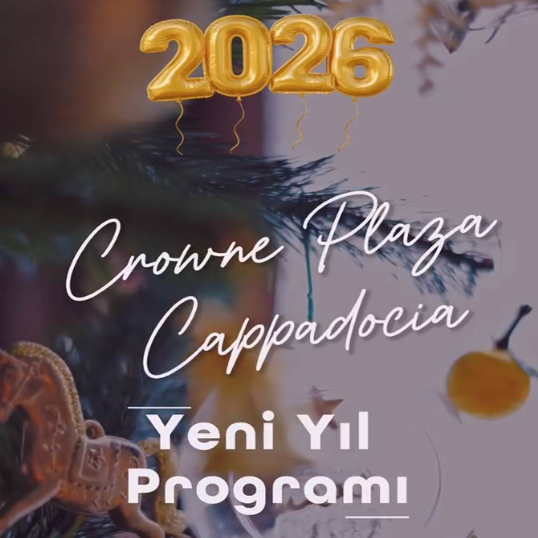 Crowne Plaza Kapadokya Yılbaşı Programı 2026