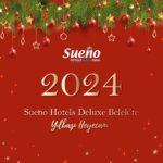 Sueno Hotels Deluxe Belek Antalya Yılbaşı Programı