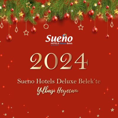 Sueno Hotels Deluxe Belek Antalya Yılbaşı Programı